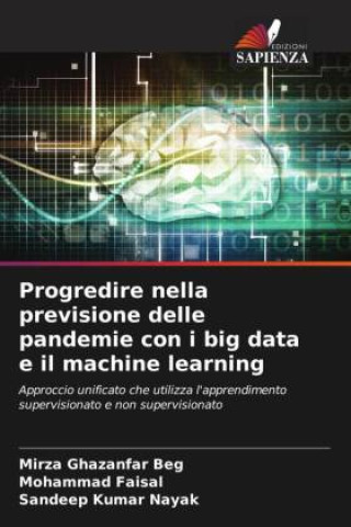 Knjiga Progredire nella previsione delle pandemie con i big data e il machine learning Mirza Ghazanfar Beg