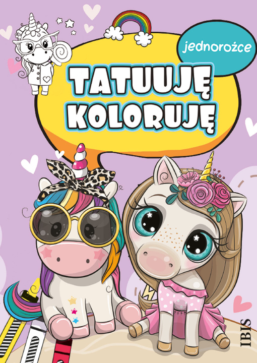 Kniha Jednorożce. Tatuuję - koloruję Opracowanie zbiorowe