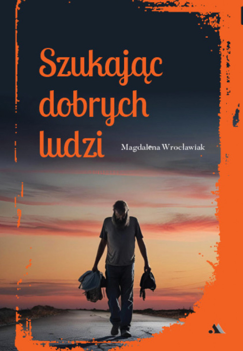 Książka Szukając dobrych ludzi Magdalena Wrocławiak