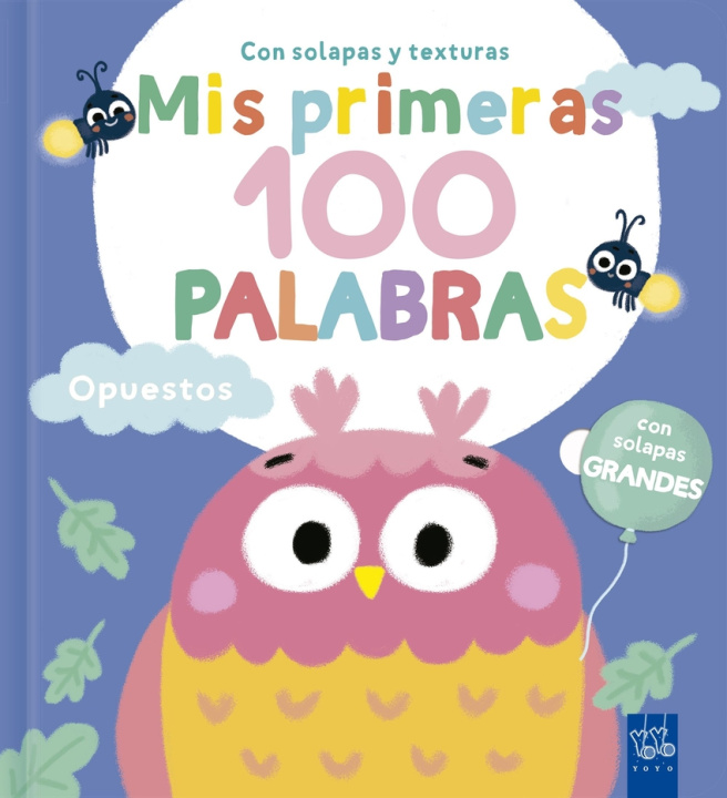 Knjiga MIS PRIMERAS 100 PALABRAS CON TEXTURAS. OPUESTOS YOYO