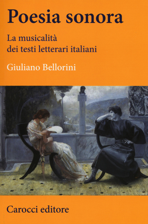 Kniha Poesia sonora. La musicalità dei testi letterari italiani Giuliano Bellorini