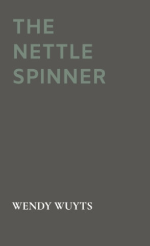 Kniha The Nettle Spinner Wendy Wuyts