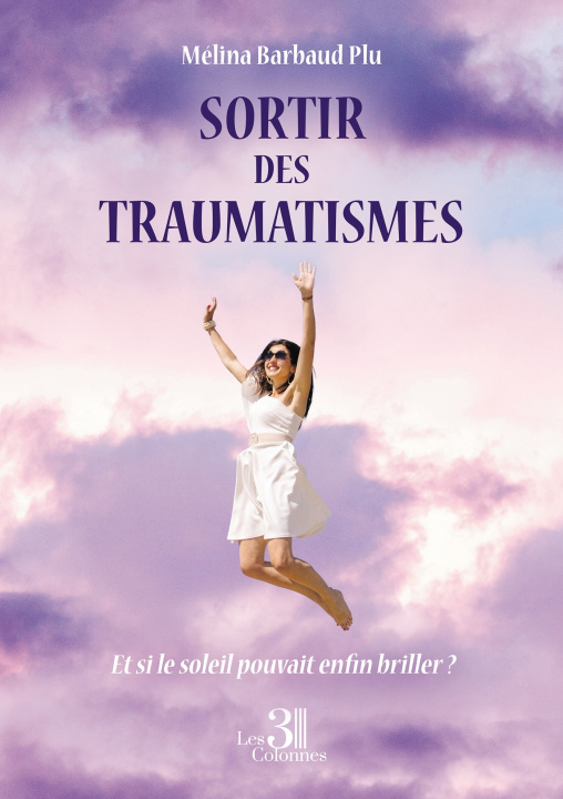 Kniha Sortir des traumatismes Mélina BARBAUD PLU