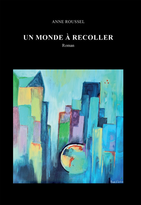 Kniha UN MONDE À RECOLLER ANNE ROUSSEL