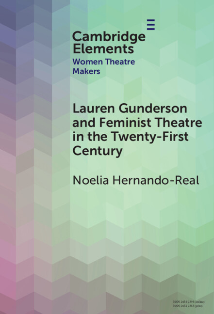 Kniha Lauren Gunderson and Feminist Theatre in the Twenty-First Century Noelia Hernando-Real