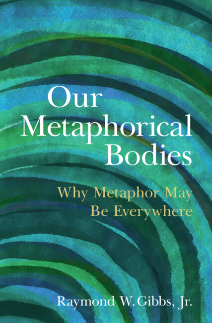 Knjiga Our Metaphorical Bodies Raymond W. Gibbs