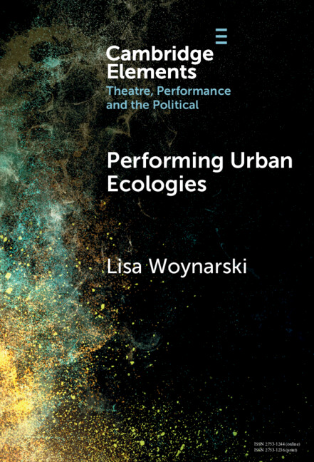 Kniha Performing Urban Ecologies Lisa Woynarski