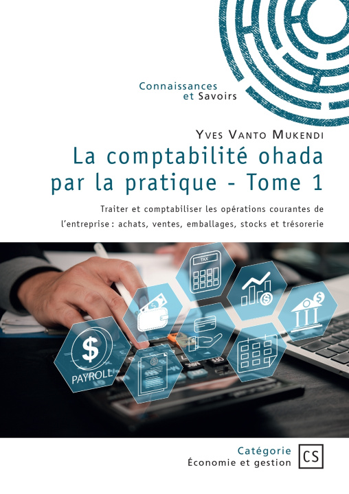 Knjiga La comptabilité ohada par la pratique - Tome 1 Yves Vanto Mukendi