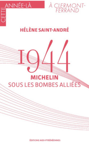 Kniha 1944 - Michelin Saint-André