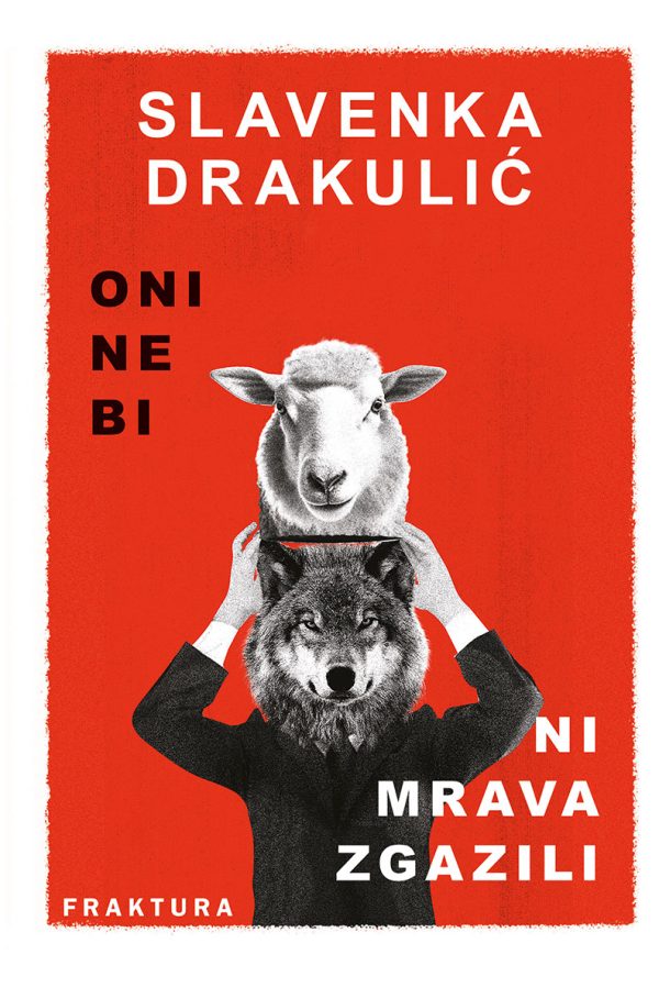 Libro Oni ne bi ni mrava zgazili Slavenka Drakulić
