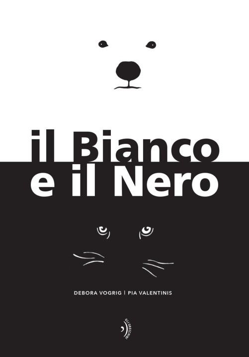Kniha Bianco e il Nero Debora Vogrig