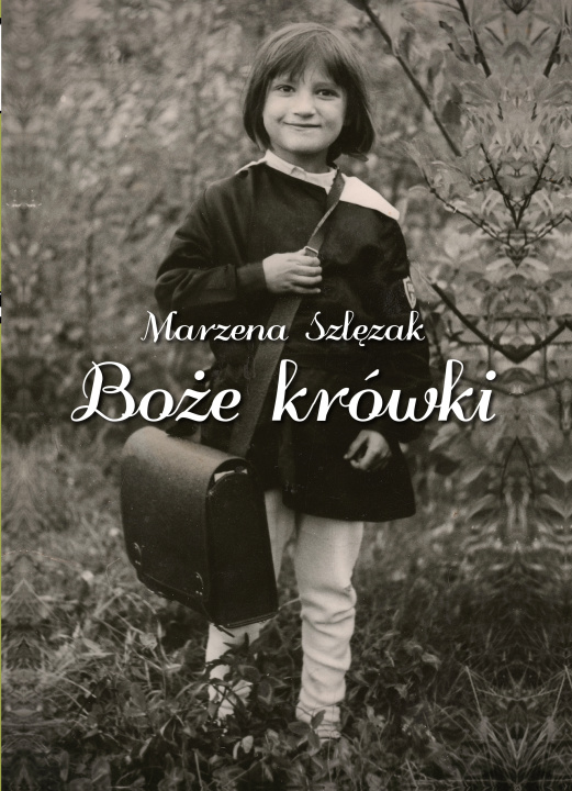 Kniha Boże krówki Marzena Szlęzak