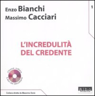 Kniha incredulità del credente Enzo Bianchi