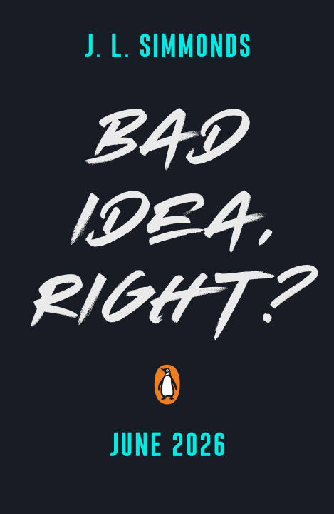 Kniha Bad Idea, Right? J. L. Simmonds