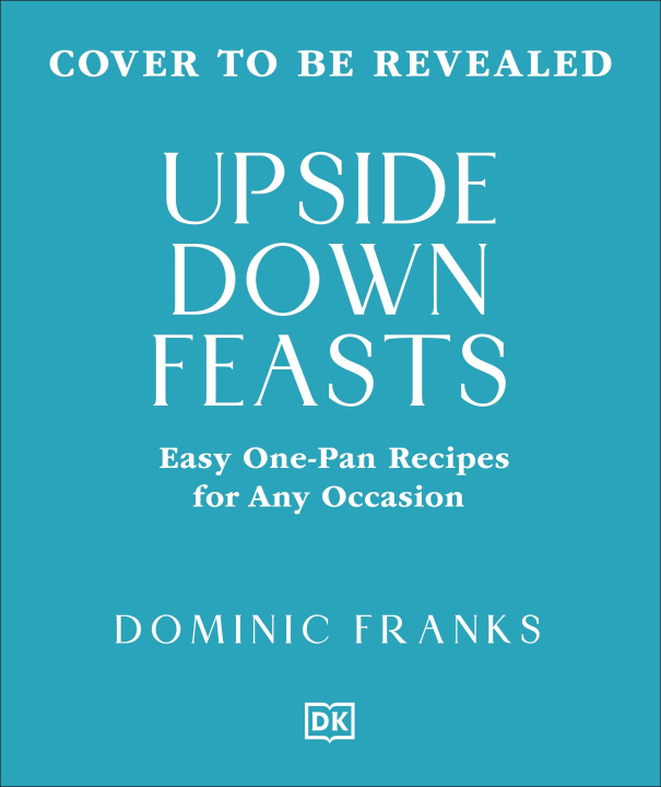 Knjiga Upside Down Feasts Dominic Franks