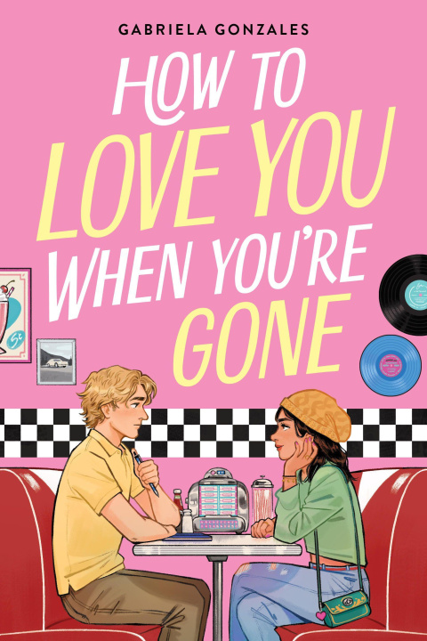 Knjiga How to Love You When You're Gone GONZALES GABRIELA