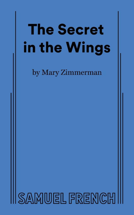 Kniha The Secret in the Wings Mary Zimmerman
