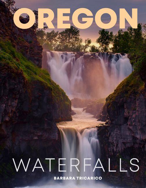 Kniha Oregon Waterfalls TRICARICO BARBARA