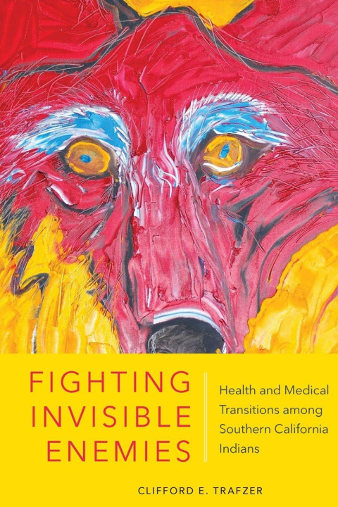 Buch Fighting Invisible Enemies Clifford E. Trafzer