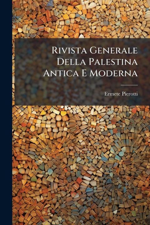 Knjiga Rivista Generale Della Palestina Antica E Moderna Ermete Pierotti