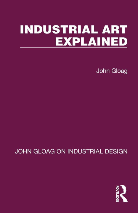 Książka Industrial Art Explained John Gloag