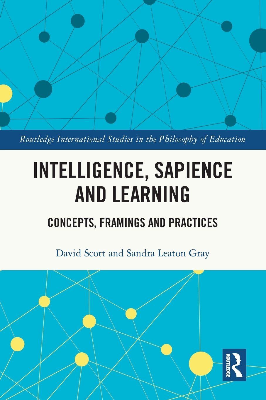 Kniha Intelligence, Sapience and Learning Sandra Leaton Gray