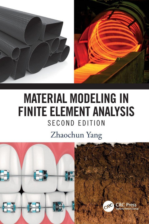 Kniha Material Modeling in Finite Element Analysis Zhaochun Yang