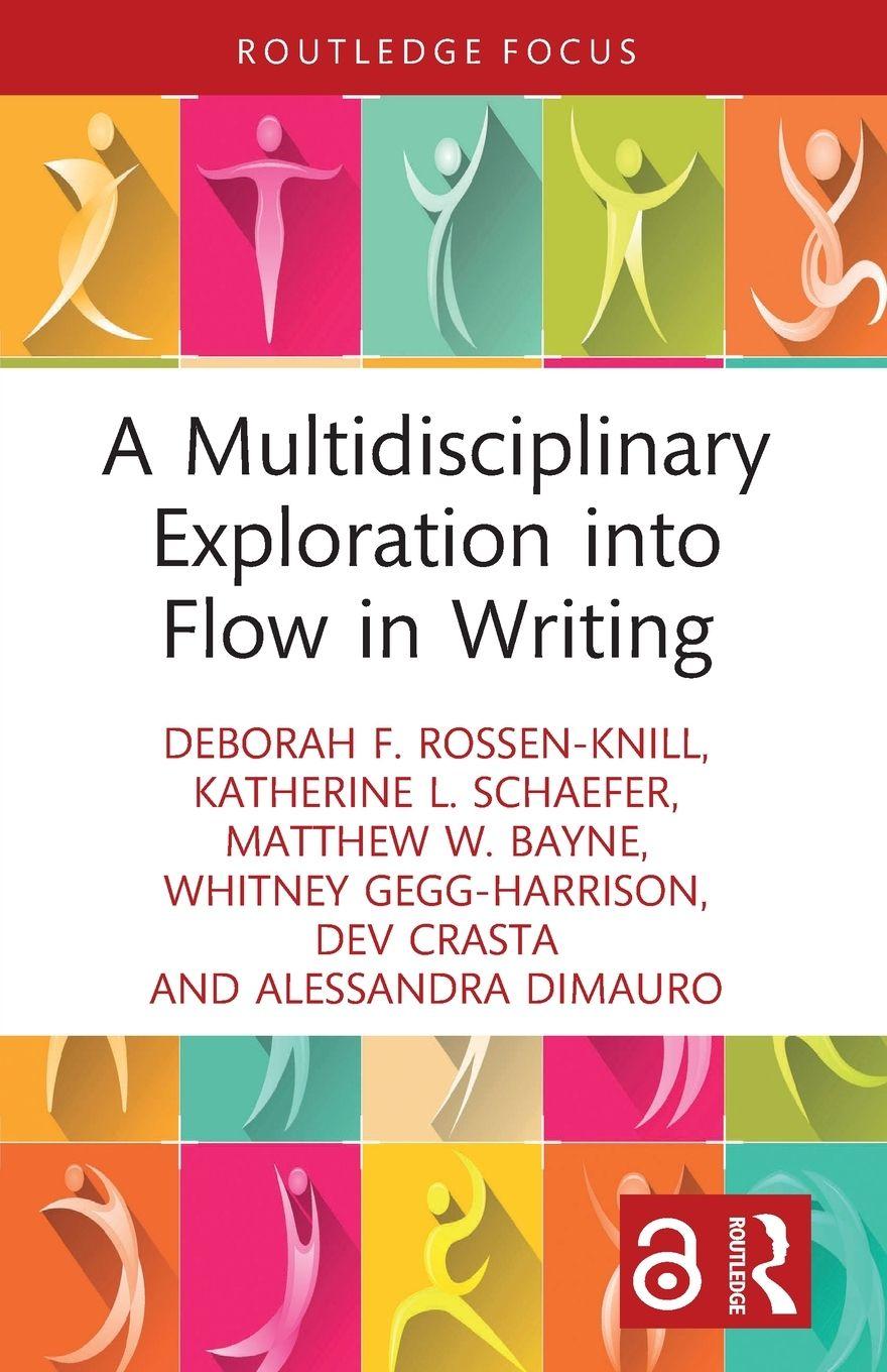 Kniha A Multidisciplinary Exploration into Flow in Writing Deborah F. Rossen-Knill