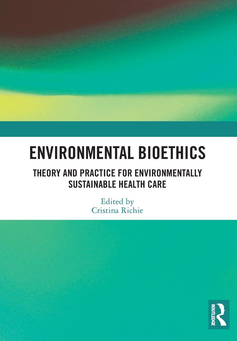 Knjiga Environmental Bioethics Cristina Richie