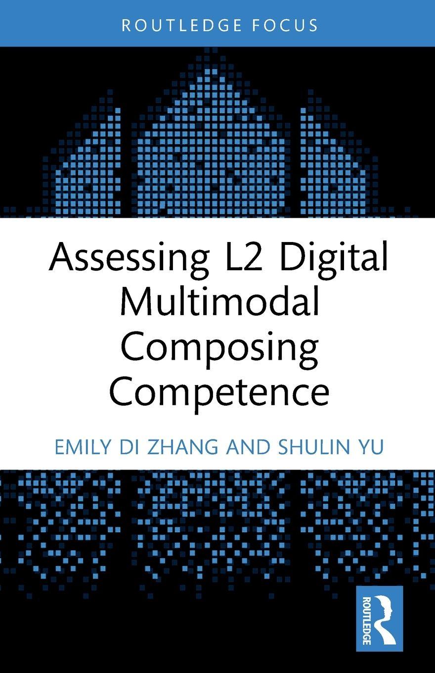 Kniha Assessing L2 Digital Multimodal Composing Competence Shulin Yu
