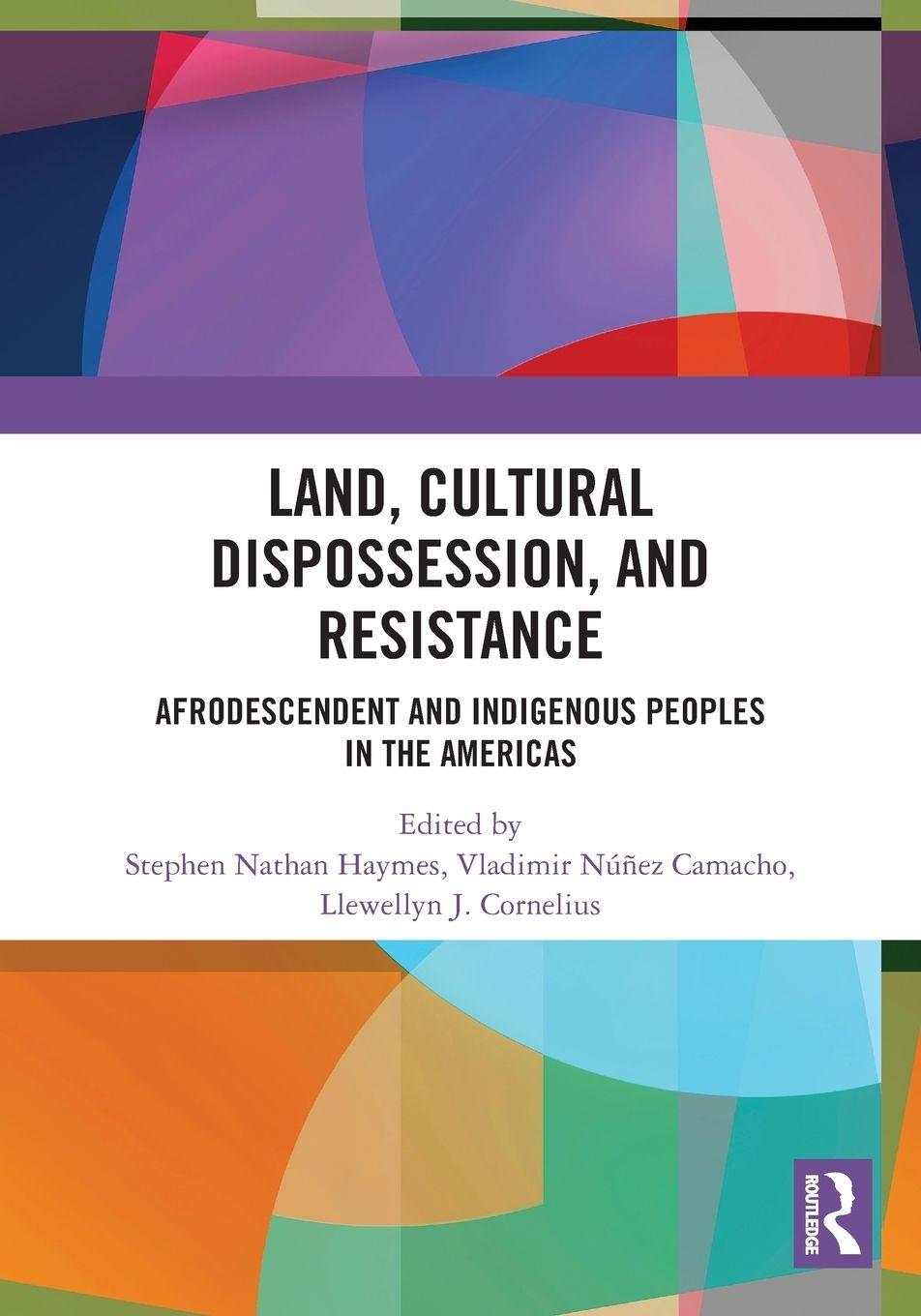 Knjiga Land, Cultural Dispossession, and Resistance Stephen Haymes