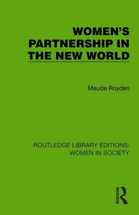 Knjiga Women's Partnership in the New World Maude Royden