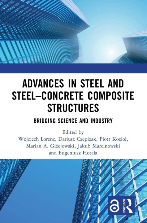 Kniha Advances in Steel and Steel-Concrete Composite Structures Eugeniusz Hotala