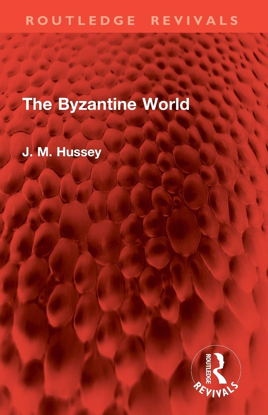 Libro The Byzantine World J. M. Hussey