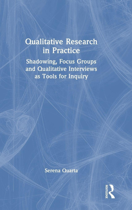Kniha Qualitative Research in Practice Serena Quarta