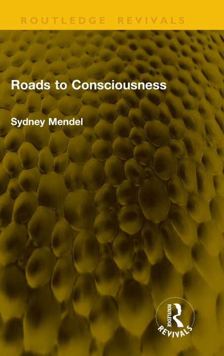 Libro Roads to Consciousness Sydney Mendel