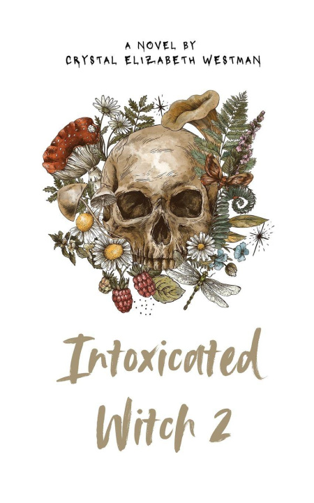 Knjiga Intoxicated Witch 2 CRYSTAL ELIZABETH WESTMAN