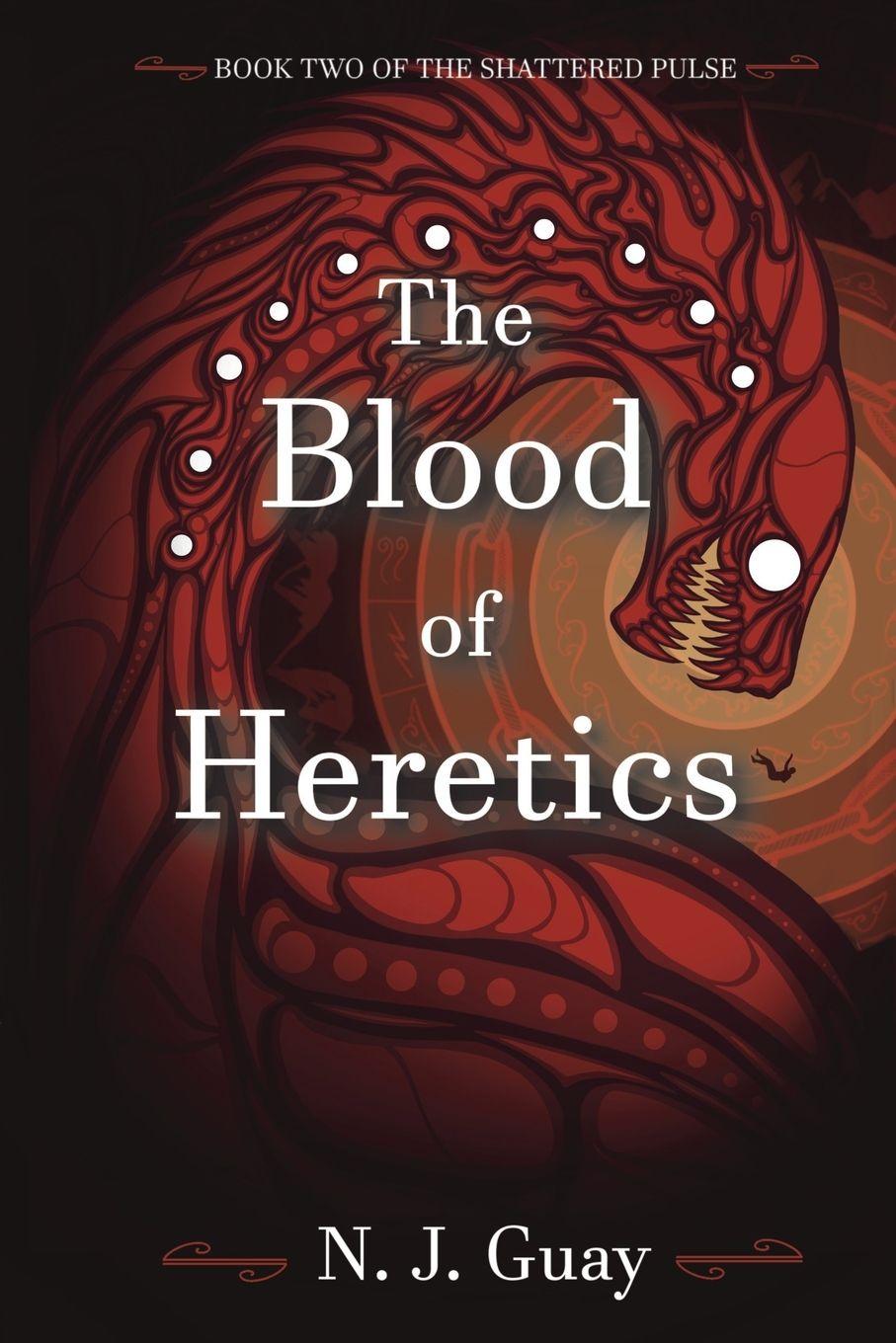 Kniha The Blood of Heretics N. J. Guay