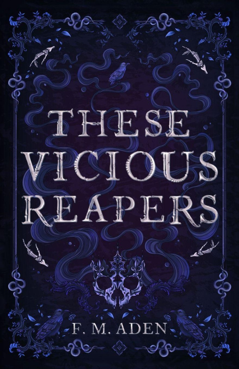 Kniha These Vicious Reapers F.M. Aden