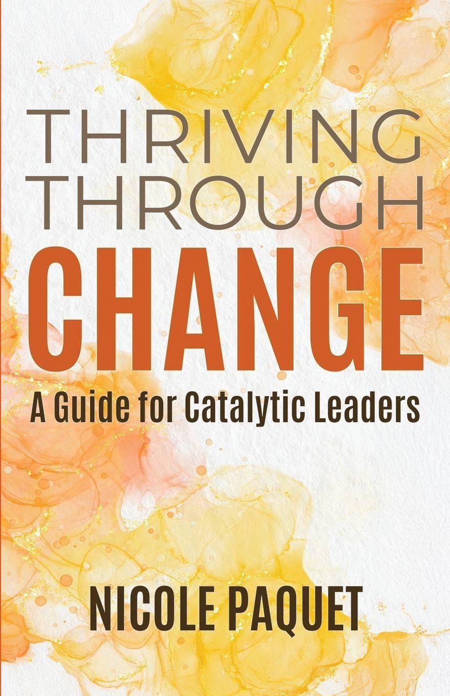 Knjiga Thriving Through Change Nicole Paquet