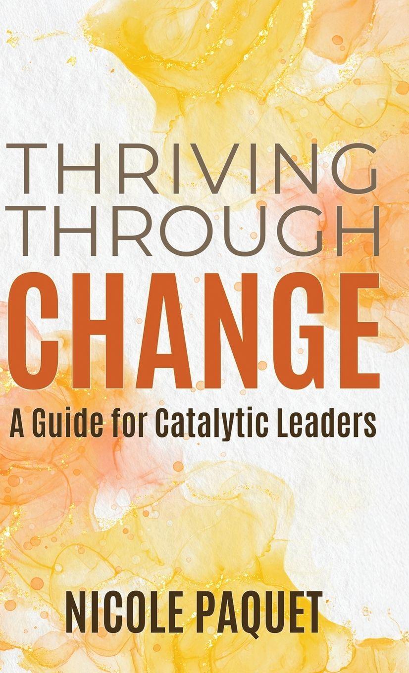 Knjiga Thriving Through Change Nicole Paquet