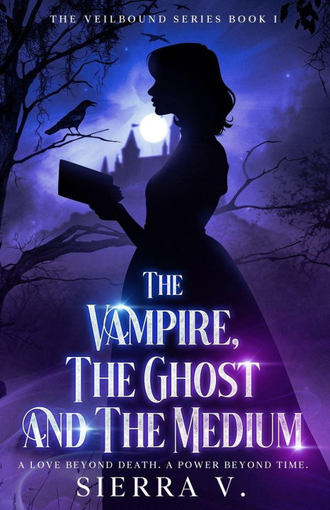 Knjiga The Vampire, The Ghost and The Medium Sierra V.