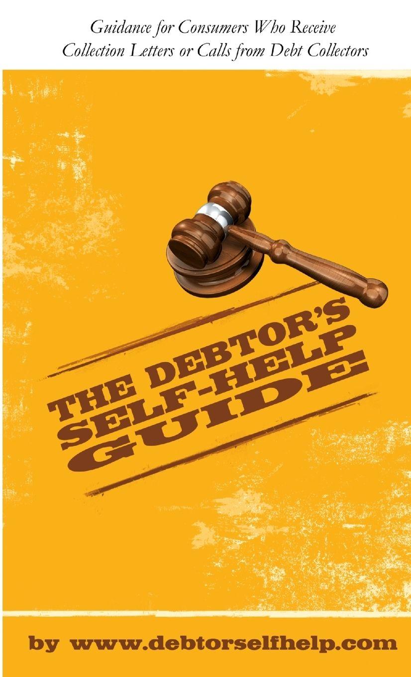 Kniha The Debtor's Self-Help Guide www.debtorselfhelp.com