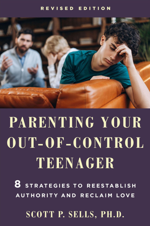 Kniha Parenting Your Out-Of-Control Teenager SELLS SCOTT P