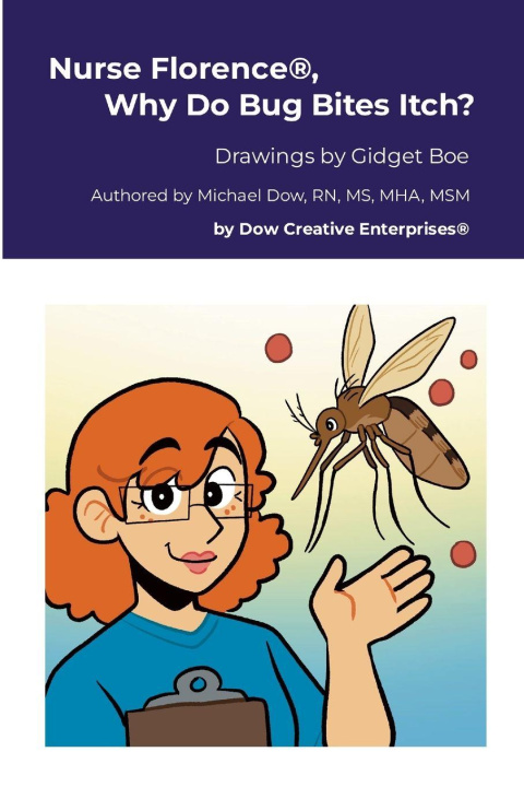 Kniha Nurse Florence®, Why Do Bug Bites Itch? Michael Dow