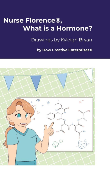 Kniha Nurse Florence®, What is a Hormone? Michael Dow