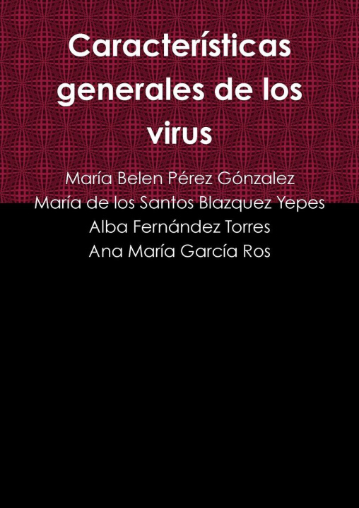 Kniha Características generales de los virus María de los Santos Blazquez Yepes