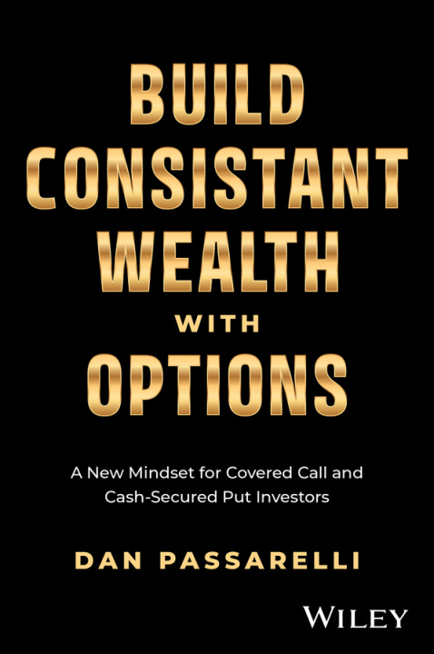 Kniha Build Consistent Wealth with Options Dan Passarelli