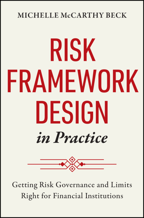 Book Risk Framework Design in Practice Michelle McCarthy Beck