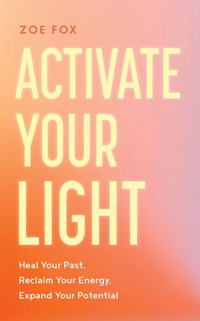 Kniha Activate Your Light FOX ZOE E